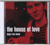 House of Love - Days Run Away