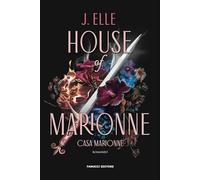 Libri Elle J. - House Of Marionne. La Casa Di Marionne