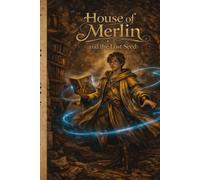 House of Merlin and The Lost Seed
