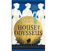 House of Odysseus: Claire North: 2