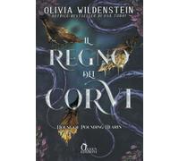 House of Pounding Hearts. Il regno dei corvi - Olivia Wildenstein