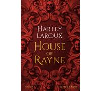 House of Rayne. Ediz. italiana - Laroux Harley