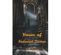 House of Redacted Names: The House Watches Back