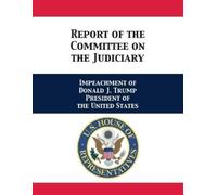 House of Rep Judiciary Committee Jerr Report of the Committee on the (Tascabile)
