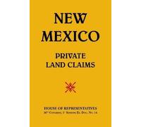 House of Representatives New Mexico Private Land Claims (Tascabile)