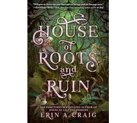 Erin A. Craig – House of Roots and Ruin – SISTERS OF THE SALT – Copertina rigida