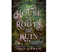 Erin A. Craig House of Roots and Ruin (Tascabile)