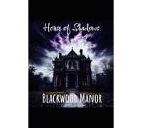House of Shadows: Blackwood Manor