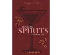 House of Spirits: A Cocktail Book