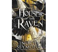 House of the Raven: A stunning new romantasy from the author of A PRINCE SO CRUEL