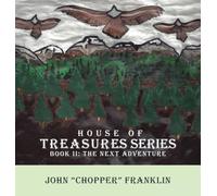 House Of Treasures Series: Book II: The Next Adventure