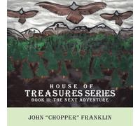 House Of Treasures Series: Book II: The Next Adventure