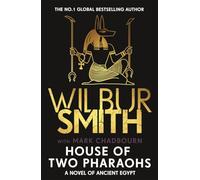 Wilbur Smith House of Two Pharaohs (Copertina rigida) (PRESALE 28/08/2025)