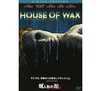 House of Wax [05/E, J/Dd5. 1/S: E