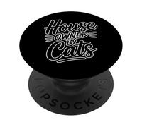 House Owned By Cats PopSockets PopGrip Adesivo