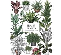 House Plants: Adult Colouring Book