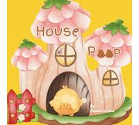 House Poop: An Encouraging Potty Training Book - 6 of 12 in the Poop Book Series