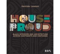 House Proud: Architecture and interiors across continents and centuries
