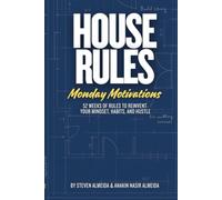 House Rules: Monday Motivations: A 52-Week Discipline Field Guide