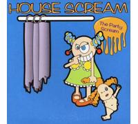 House Scream - The Party Scream