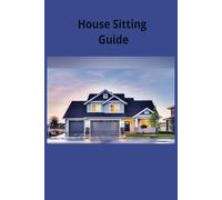 HOUSE SITTING GUIDE