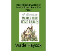 House Sitting Guide: For Family, Size 6x9 And 150 Pages