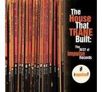 House That Trane Built: Best Of Impulse Records by House That Trane Built-Best of Impulse Records (2006) Audio CD