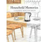 Household Memories: A Nostalgic Coloring Book for Adults & Seniors