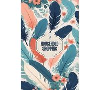 Household shopping: This Household Shopping Book is an essential and practical tool to help you organize your shopping and manage household expenses.