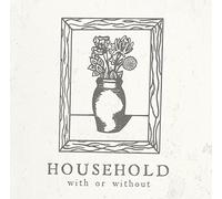 HOUSEHOLD - WITH OR WITHOUT