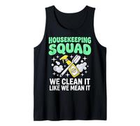 Housekeeping Squad We Clean It Like We Mean It Canotta