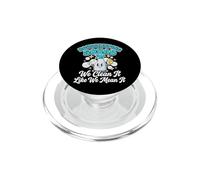 Housekeeping Squad We Clean It Like We Mean It PopSockets PopGrip per MagSafe