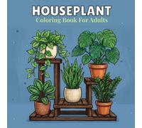 Houseplant Coloring Book: Indoor Jungle Designs for Plant Lovers
