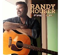 Houser, Randy - Fired Up