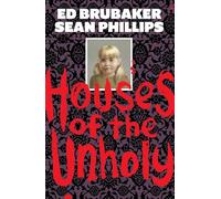 Houses of the Unholy by Brubaker, Ed