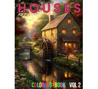 HOUSES, Volume 2 - Coloring Book - 108 pages! Featuring high quality, beautiful drawings of houses!: A COLOR THAT coloring book. SUPER VALUE, HIGH ... ILLUSTRATIONS. For adults and all ages 12+