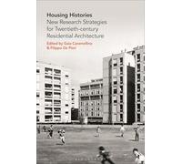 Housing Histories: New Research Strategies for Twentieth-century Residential Architecture