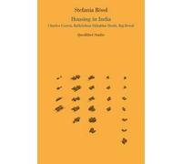 Housing in India. Charles Correa, Balkrishna Vithaldas Doshi, Raj Rewal