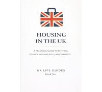 Housing in the UK: A Practical Guide to Renting, Council Housing, Bills, and Stability