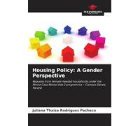 Housing Policy: A Gender Perspective: Requests from female-headed households under the Minha Casa Minha Vida 2 programme - Campos Gerais, Paraná