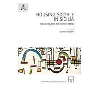Housing sociale in Sicilia. Riqualificazione nei contesti deboli