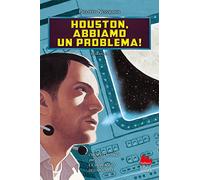 Houston, abbiamo un problema!