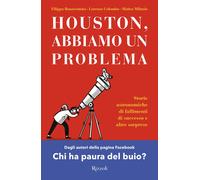 Houston, abbiamo un problema. Storie astronomiche di fallimenti di success...