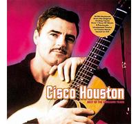 Houston Cisco - Best Of The Vanguard Years
