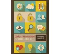 Houston E Thompson Conflict Management for Faith Leaders (Tascabile)