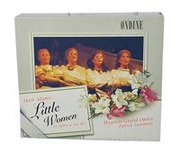HOUSTON GRAND OPERA:SUMMERS - LITTLE WOMEN - OPERA IN TWO AC
