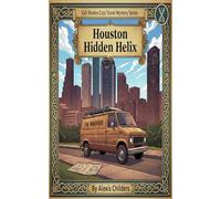 Houston Hidden Helix: A Cali Rhodes Cozy Travel Mystery