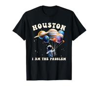 Houston I Am The Problem Funny Space Lovers Astronauta Maglietta