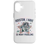 Houston I Have So Many Problems Divertente Cane Astronauta Custodia per iPhone 16 Plus