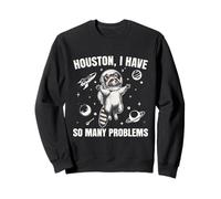 Houston I Have So Many Problems Funny Racoon Astronauta Felpa